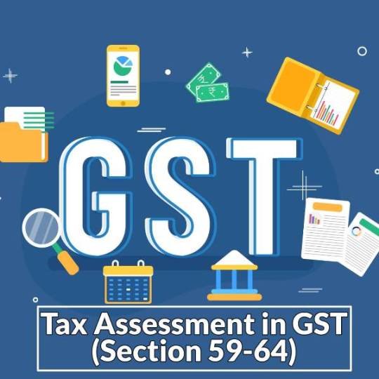 Tax Assessment in GST